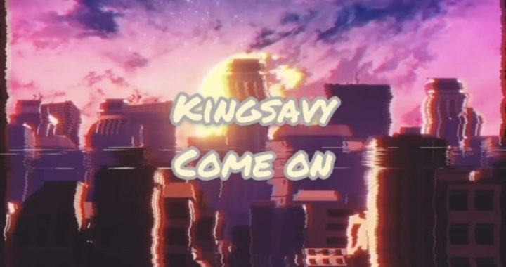 Kingsavy Releases Captivating New Single “Come On”