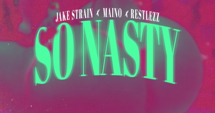 Restlezz and Jake Strain New Single Nasty (Remix) Feat Maino