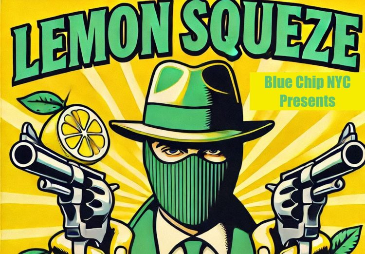 So London’s “Lemon Squeeze” – A Bold New Era Under Blue Chip NYC & Sony/ATV